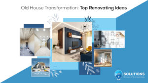 Old House Transformation: Top Renovating Ideas