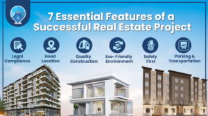 7 Essential Features of a Successful Real Estate Project