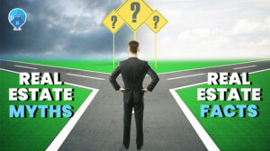 Real Estate Myths vs Facts